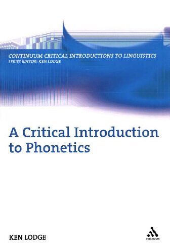 A Critical Introduction to Phonetics (Bloomsbury Critical Introductions to Linguistics)