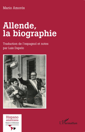 Allende, la biographie (Hispanoamericana.Essais et littérature)