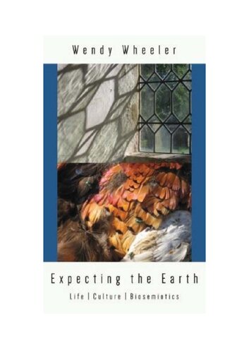 Expecting the Earth: life, culture, biosemiotics