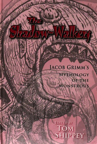 The Shadow-Walkers: Jacob Grimm's Mythology of the Monstrous