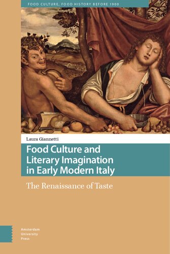 Food Culture and Literary Imagination in Early Modern Italy: The Renaissance of Taste (Food Culture, Food History before 1900)