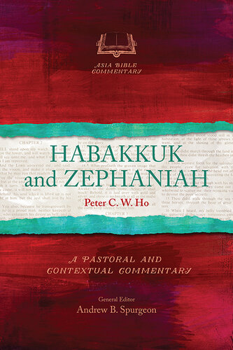 Habakkuk and Zephaniah: A Pastoral and Contextual Commentary (Asia Bible Commentary)
