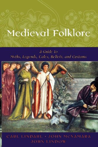 Medieval Folklore: A Guide to Myths, Legends, Tales, Beliefs, and Customs
