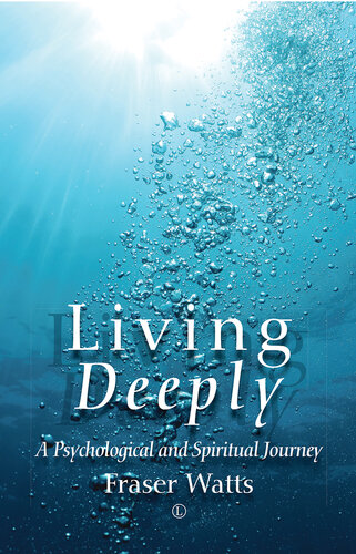 Living Deeply  A Psychological and Spiritual Journey