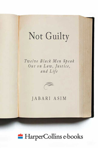 Not Guilty: Twelve Black Men Speak Out on Law, Justice, and Life