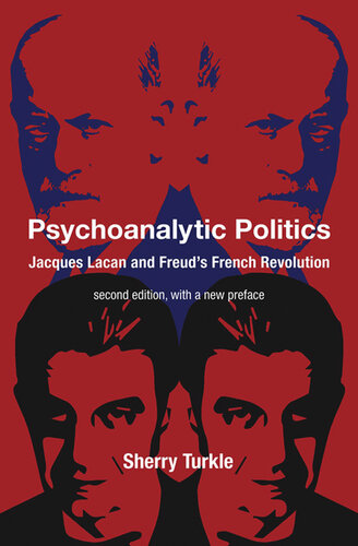 Psychoanalytic Politics, Second Edition, with a New Preface : Jacques Lacan and Freud's French Revolution