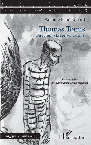 Thomas Tomis: Directeur de conservatoire Six nouvelles plus ou moins humoristiques