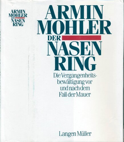 Der Nasenring: Die Vergangenheitsbewältigung vor und nach dem Fall der Mauer