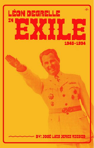 Léon Degrelle im Exil, 1945-1994