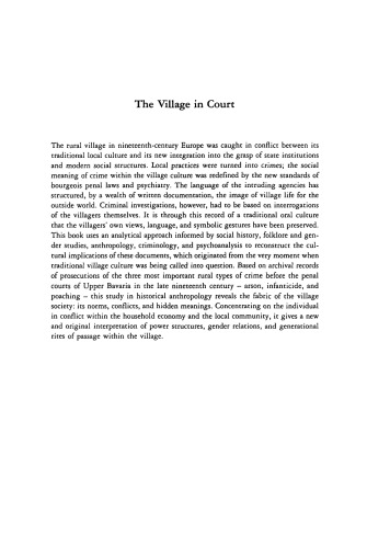 The Village in Court: Arson, Infanticide, and Poaching in the Court Records of Upper Bavaria 1848-1910