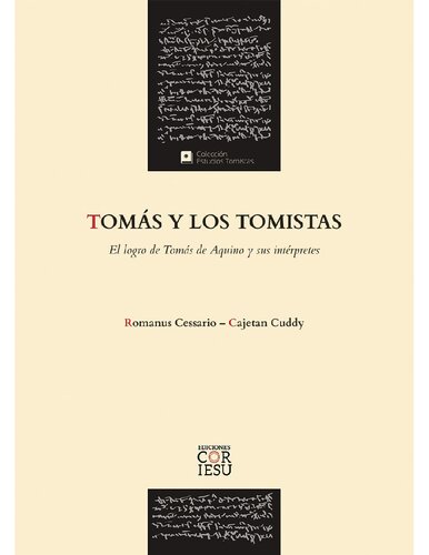 Tomás y los tomistas. El logro de Tomás de Aquino y sus intérpretes