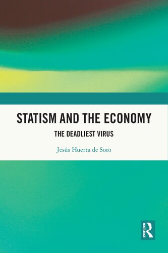 Statism and the Economy: The Deadliest Virus