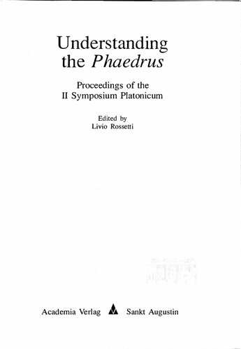 Understanding the Phaedrus: Proceedings of the II Symposium Platonicum