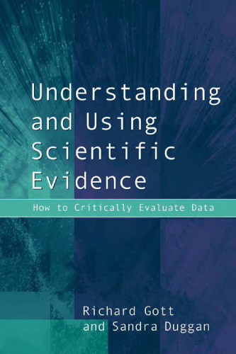Understanding and Using Scientific Evidence: How to Critically Evaluate Data