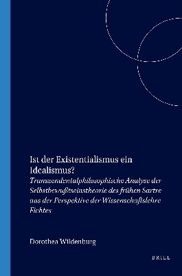 Ist der Existentialismus ein Idealismus? Transzendentalphilosophische Analyse der Selbstbewußtseinstheorie des frühen Sartre aus der Perspektive der Wissenschaftslehre Fichtes.