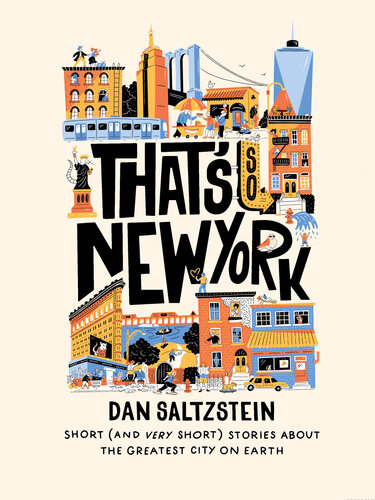 That's So New York: Short (and Very Short) Stories about the Greatest City on Earth