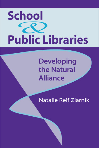 School & Public Libraries: Developing the Natural Alliance