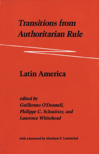 Transitions from Authoritarian Rule, Vol. 2: Latin America