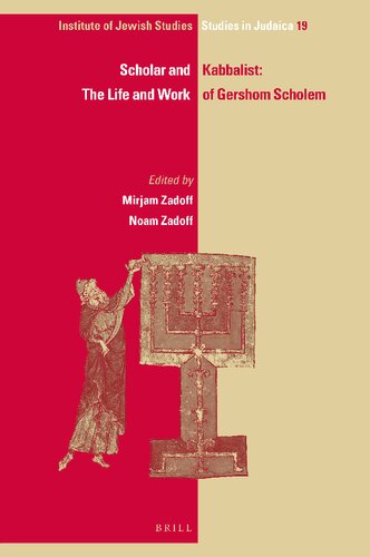 Scholar and Kabbalist: The Life and Work of Gershom Scholem (IJA Studies in Judaica, 19)