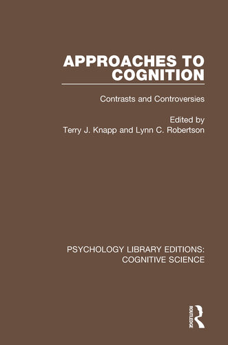 Approaches to Cognition: Contrasts and Controversies (Psychology Library Editions: Cognitive Science)