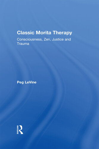 Classic Morita Therapy: Consciousness, Zen, Justice and Trauma