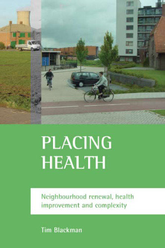 Placing Health: Neighbourhood Renewal, Health Improvement And Complexity