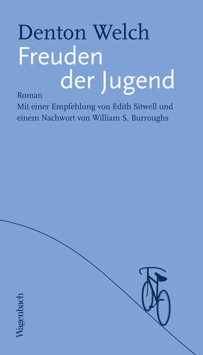 Freuden der Jugend: Mit einer Empfehlung von Edith Sitwell und einem Nachwort von William S. Burroughs