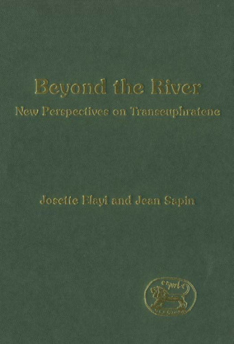 Beyond the River: New Perspectives on Transeuphratene (The Library of Hebrew Bible Old Testament Studies)