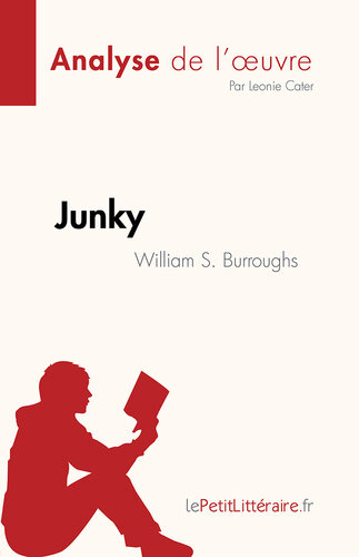Junky de William S. Burroughs (Analyse de l'œuvre): Résumé complet et analyse détaillée de l'œuvre