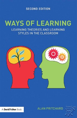 Ways of Learning: Learning Theories and Learning Styles in the Classroom