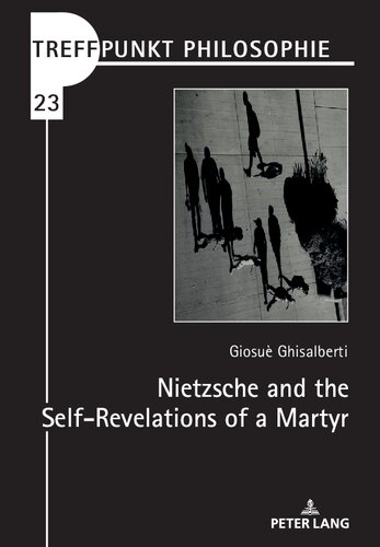 Nietzsche and the Self-Revelations of a Martyr
