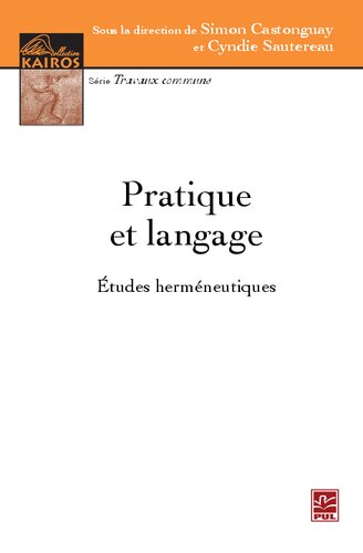 Pratique et langage: Études herméneutiques