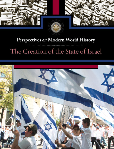 The Creation of the State of Israel (Perspectives on Modern World History)