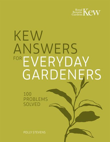 Kew Answers for Everyday Gardeners: 100 Questions Answered