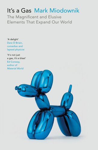 It’s A Gas: The Magnificent and Elusive Elements That Expand Our World