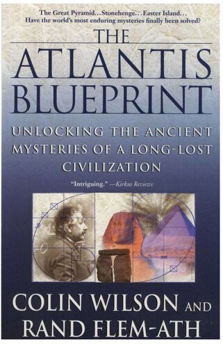 The Atlantis Blueprint Unlocking the Ancient Mysteries of a Long-Lost Civilization