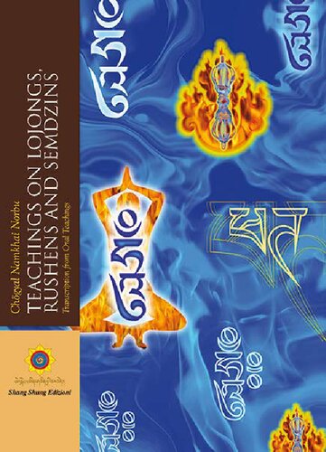 Teachings on Lojongs, Rushens and Semdzins