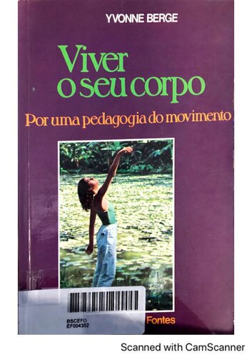 Viver o seu corpo: por uma pedagogia do movimento