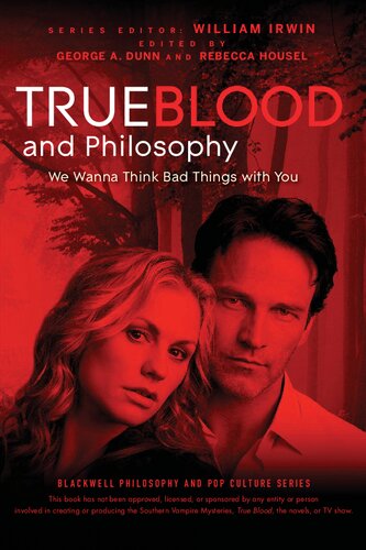 True Blood and Philosophy: We Wanna Think Bad Things with You