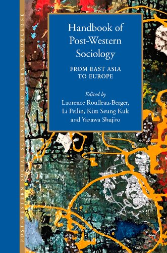 Handbook of Post-Western Sociology: From East Asia to Europe (Post-Western Social Sciences and Global Knowledge, 5)