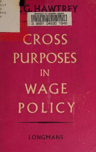 Cross Purposes in Wage Policy