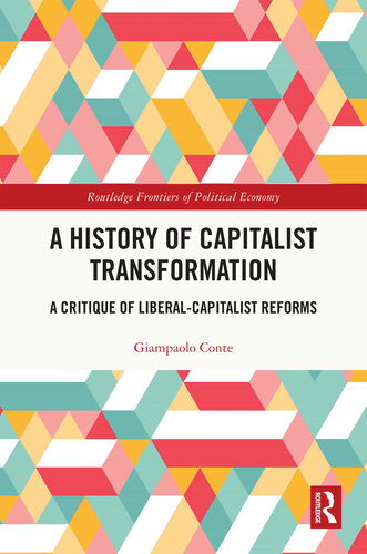A History of Capitalist Transformation: A Critique of Liberal-Capitalist Reforms