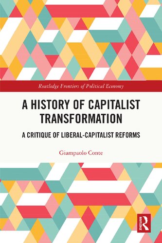 A History of Capitalist Transformation: A Critique of Liberal-Capitalist Reforms