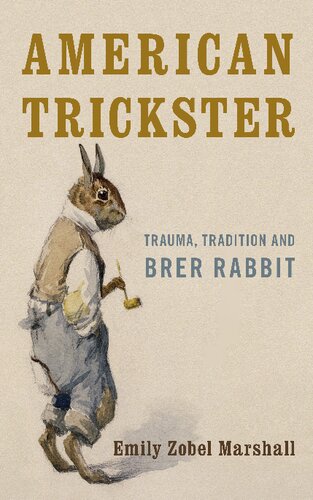 American Trickster: Trauma, Tradition and Brer Rabbit