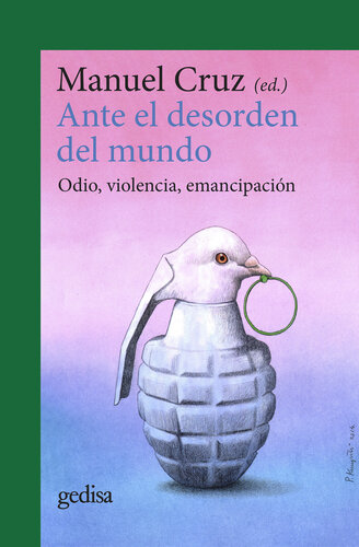 Ante el desorden del mundo: Odio, violencia, emancipación