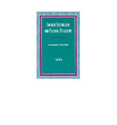 Socratic Rationalism and Political Philosophy: An Interpretation of Plato's Phaedo