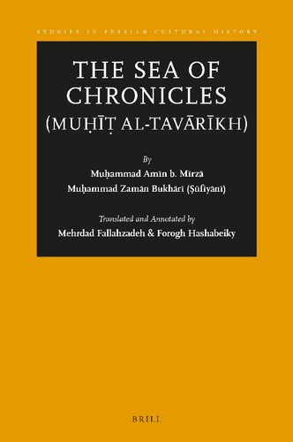 The Sea of Chronicles (Muḥīṭ Al-tavārīkh) (Studies in Persian Cultural History
