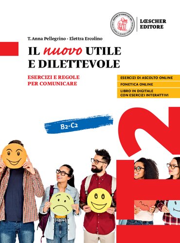 Il nuovo utile e dilettevole. Esercizi e regole per comunicare. Con e-book. Con espansione online (Vol. B2-C2): Volume + digitale B2-C2