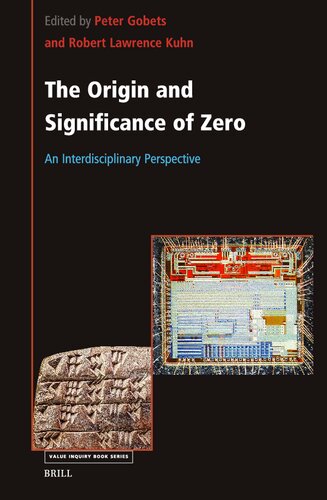 The Origin and Significance of Zero: An Interdisciplinary Perspective (Value Inquiry Book, 395)