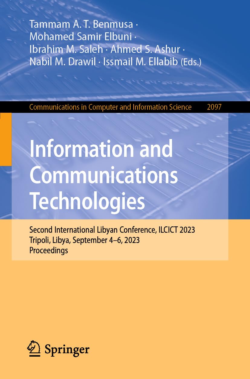 Information and Communications Technologies: Second International Libyan Conference, ILCICT 2023, Tripoli, Libya, September 4–6, 2023, Proceedings